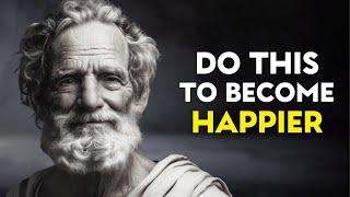 The Ultimate Stoic Guide On How To BE HAPPIER In Life | STOICISM