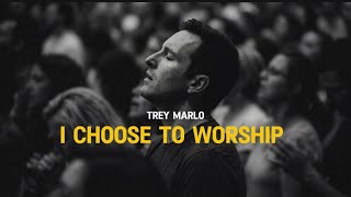 Christian Worship Music for Devotion | I Choose to Worship