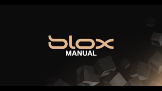 BLOX QUICKSTART GUIDE #1