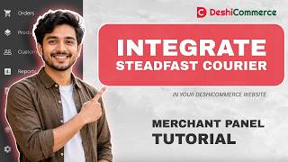 কিভাবে দেশীকমার্স ওয়েবসাইটে স্টিডফাস্ট কুরিয়ার ইনটিগ্রেট করবেন? Steadfast Courier Integration Guide