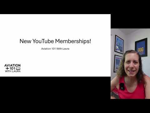 Aviation 101 With Laura: New Channel Memberships! Perks Revealed, Discounts, Livestreams & More!