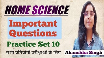 Home Science Important Questions | Practice Set10 | NET / TGT / PGT / Lt #WAYTOJRF  | Akanchha Singh