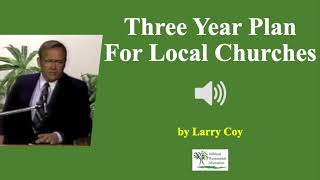 (Audio) Three Year Plan For Local Church -  Larry Coy