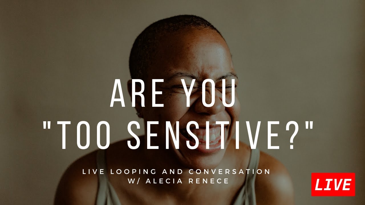 Are You Too Sensitive? Live Vocal Harmony Looping