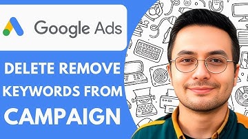 How to Delete Remove Keywords From Google Ads Campaign Google Ads Keywords 2025 (Guide)