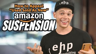 How to Appeal 'Used Sold As New' Amazon Suspension