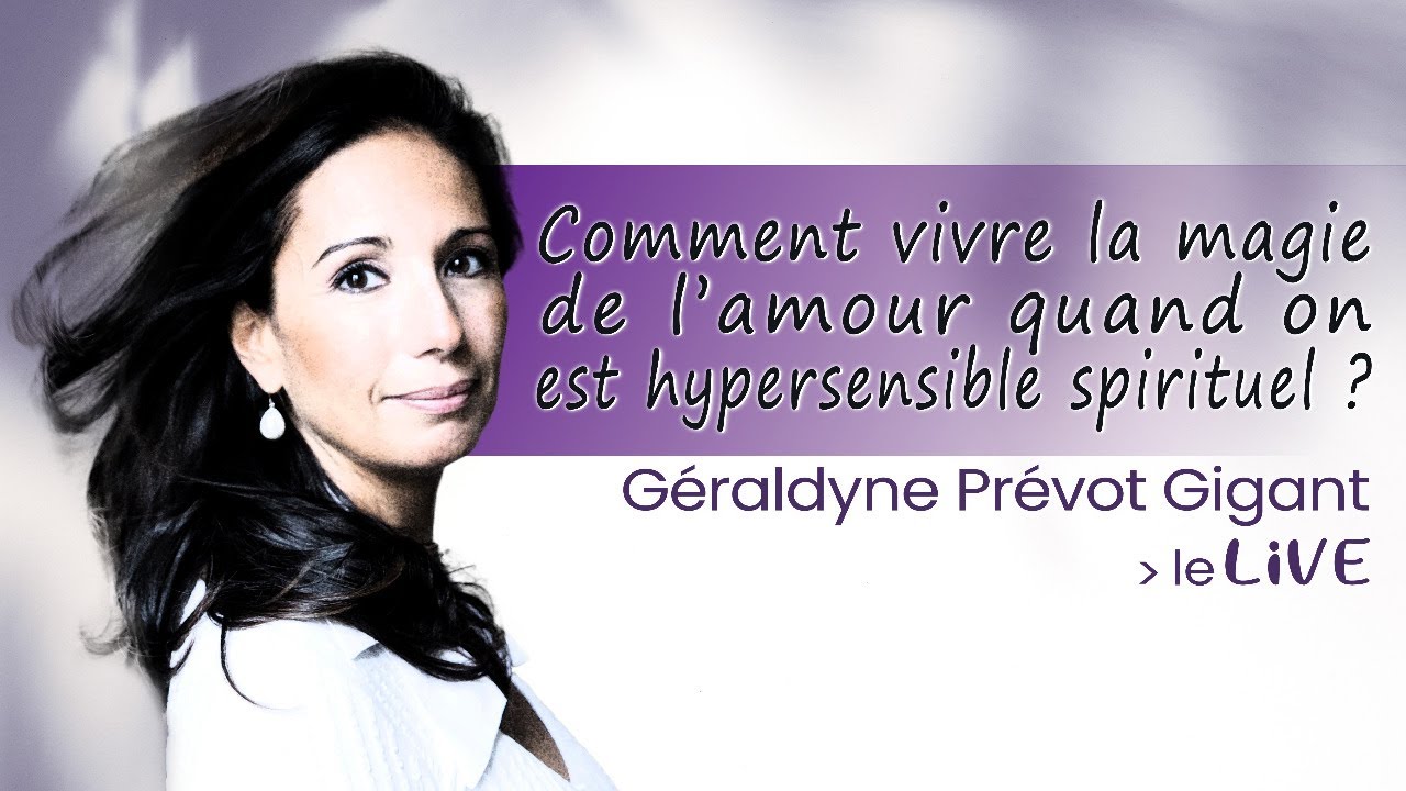 Comment vivre la magie de l’amour quand on est hypersensible spirituel