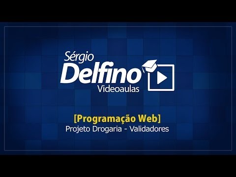 [Programação Web] 56 - Projeto Drogaria - Validadores