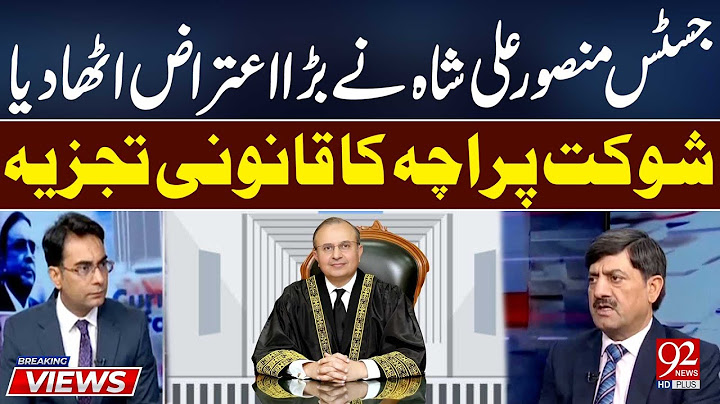 Justice Mansoor Ali Shah Raises Major Objection | Shaukat Paracha's Legal Analysis | 92NewsHD