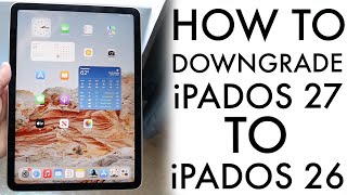 How To Downgrade Your iPad From iPadOS 27 To iPadOS 26!