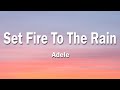 Adele - Set Fire To The Rain (Lyrics)