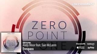 Andy Moor feat  Sue McLaren -  Trespass (Zero Point One album preview)