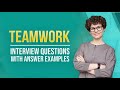 TOP 5 TEAMWORK Interview Questions and Answers!