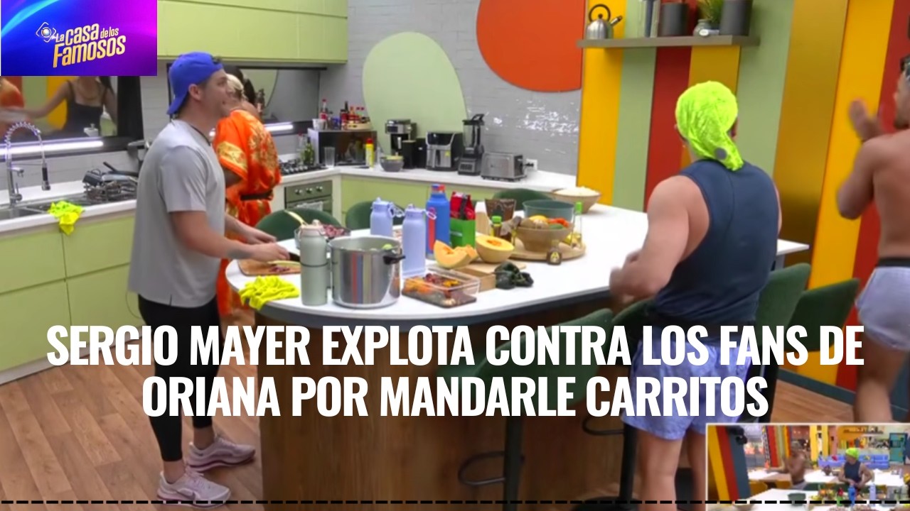 SERGIO MAYER EXPLOTA CONTRA LOS FANS DE ORIANA POR MANDARLE CARRITOS EN LCDLF 6