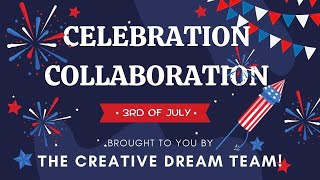 Trailer Celebration Collaboration! July 3rd! The Creative Dream Team