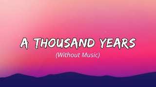 Christina Perri - A Thousand Years (Without Music) Christina Perri - A Thousand Years (Without Music)