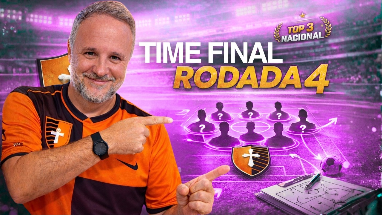 Time Final Rodada 4 2026 | TOP 3 Nacional