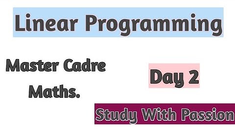 Linear Programming#2 || Master Cadre Maths|| Study With Passion