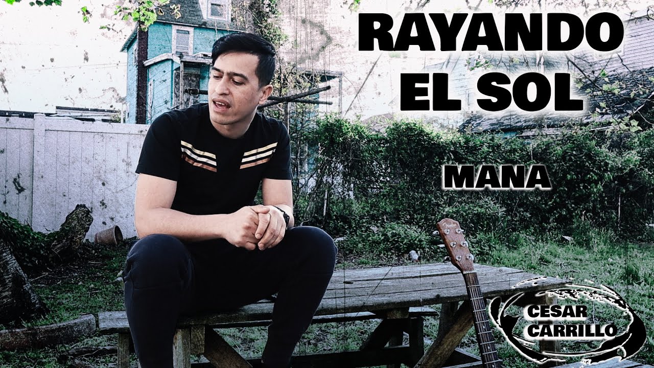 Watch 🎸🎤🔥 RAYANDO EL SOL – MANA | (CESAR CARRILLO Acoustic Cover) on YouTube Watch 🎸🎤🔥 RAYANDO EL SOL – MANA | (CESAR CARRILLO Acoustic Cover) on YouTube