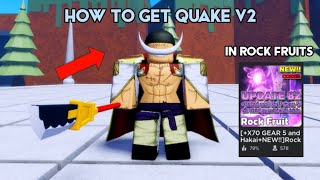 How To Get Quake V2 + Showcase!!! In Roblox Rock Fruits!