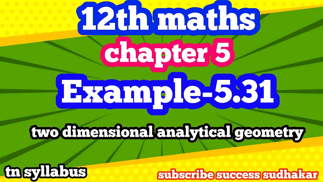 12th maths/chapter 5/Example-5.31/two dimensional analytical geometry ...