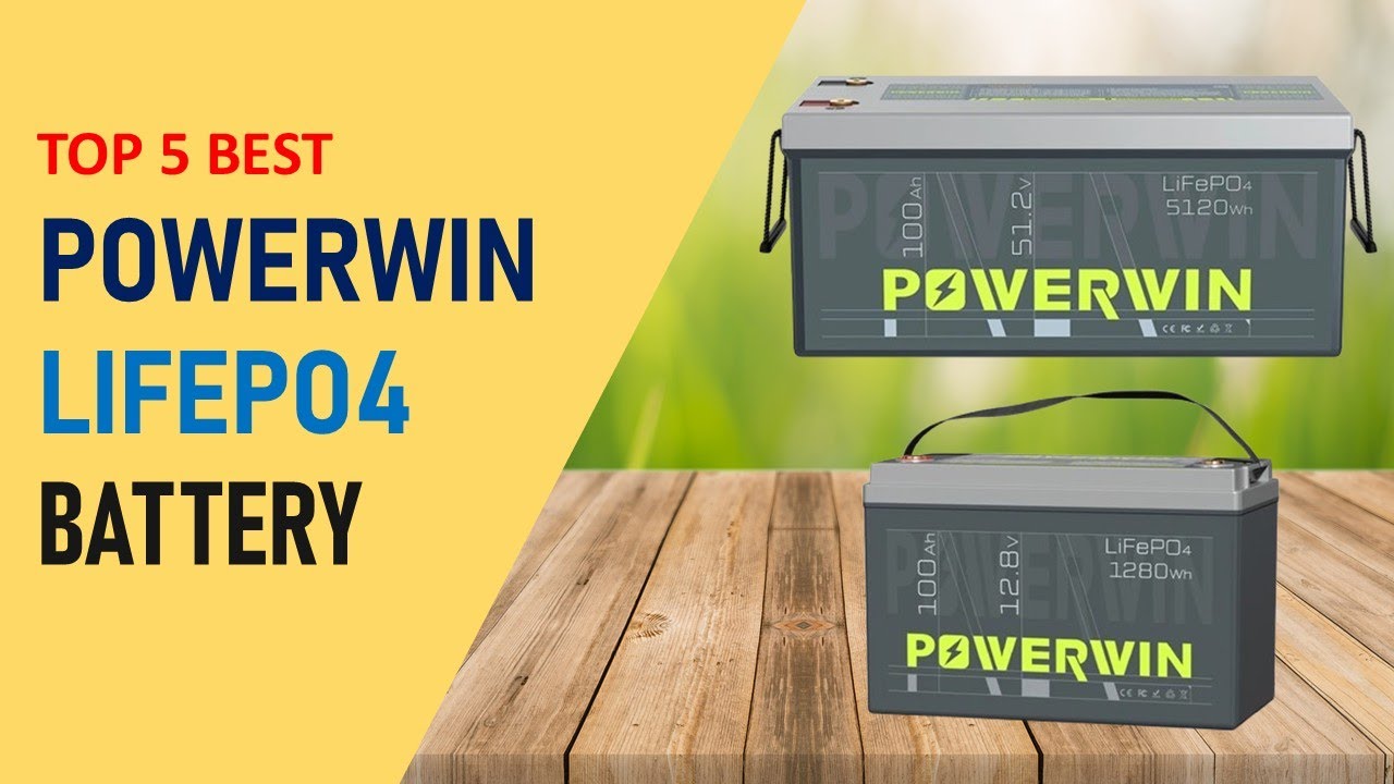 Top 5 Best Powerwin LiFePO4 Battery in 2025 | LiFePO4 Battery on ...