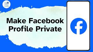 How to Make Facebook Profile Private