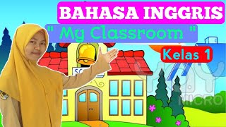 Bahasa Inggris Kelas 1 ' My Classroom '