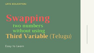 Swapping of two numbers without using Third variable in C in Telugu