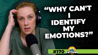 Why Can't I Identify My Emotions? | ep.170