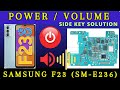 Samsung F23 (sm-E236) Power key On Off and Volume key not working solution | Schematic Diagram