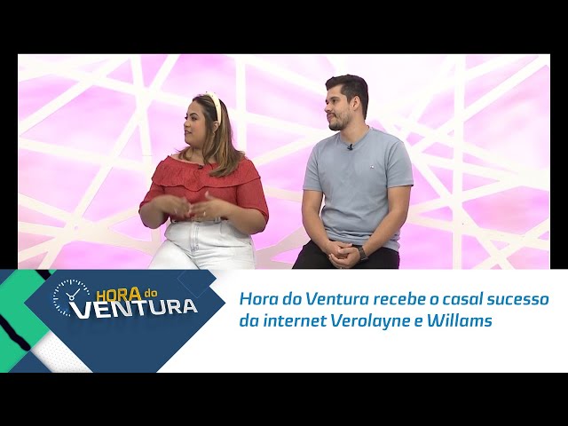 Hora do Ventura recebe o casal sucesso da internet Verolayne e Willams