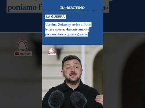 Video Ucraina, Zelensky scrive a Putin lettera aperta«Incontriamoci e poniamo fine a questa guerra»