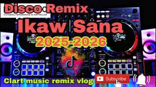 Ikaw_sana _Disco Remix viral TikTok -2025-2026
