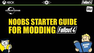 FALLOUT 4 - NOOBS GUIDE TO MODDING 2026