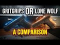 GritGrips or Lone Wolf | A Comparison