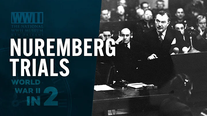 The Nuremberg Trials | WWII In 2