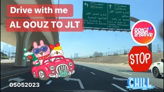 Drive with me | AL Qouz to JLT | let’s go
