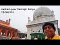 Bijapura 19 Hazrath Sayedna Hasham peer Dastagir Darga Vijayapura Karnataka tourism Indo Islamic