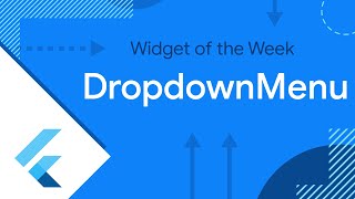 dropdownmenu (widget of the week)