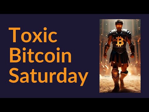 Toxic Bitcoin Saturday Is Back