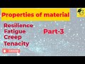 Properties of material ll Resilience ll Fatigue ll Creep ll Tenacity ll TOWARD ENGINEERING ll