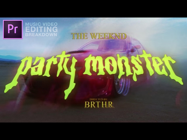 The Weeknd - Party Monster (Music Video Editing Breakdown Ep. 5) (Adobe Premiere Pro CC Tutorial)