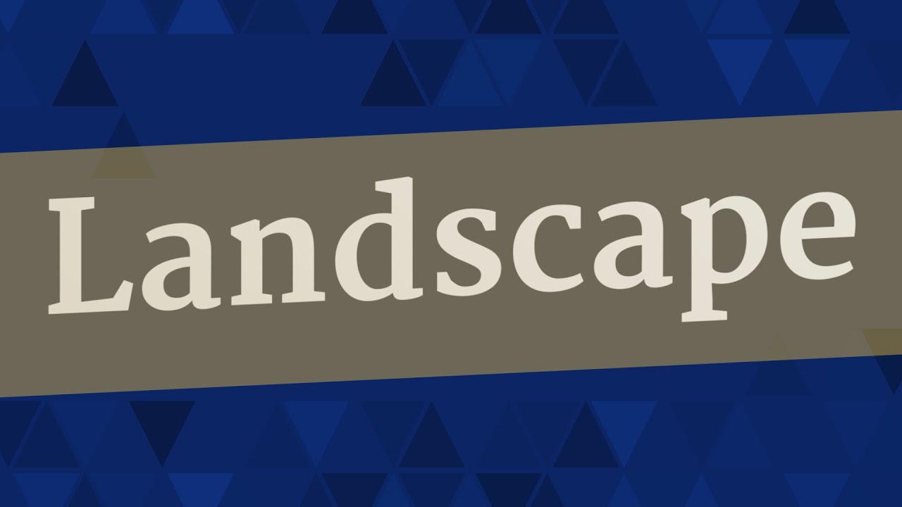 LANDSCAPE pronunciation • How to pronounce LANDSCAPE YouTube