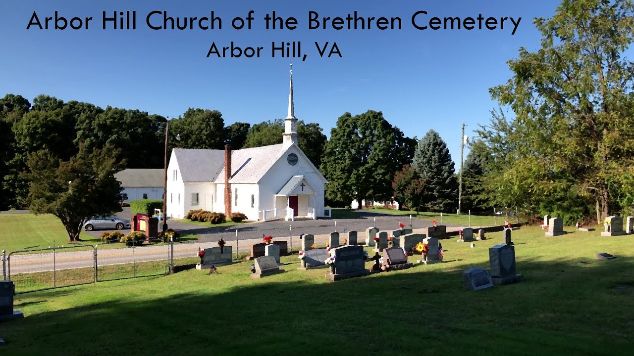 Arbor Hill Church of the Brethren Cemetery Arbor Hill, VA YouTube