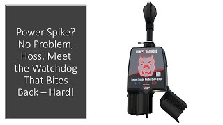 Famous Power Spike? No Problem, Hoss. Meet the Watchdog That Bites Back – Hard! Wealth