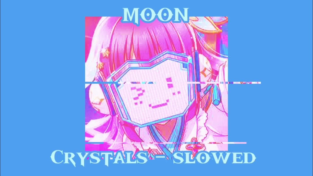 Песня crystal moon. Crystals Moon. Crystals m.o.o.n.. Crystals песня. Crystals Moon Slowed.