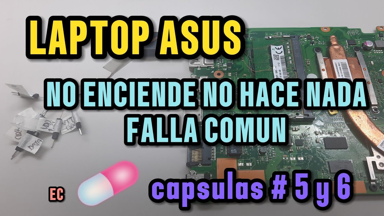 Laptop Asus no enciende,como diagnosticar y no morir en el intento