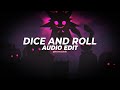 Dice and Roll (slowed) - Odetari [Edit Audio]