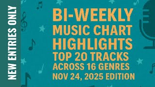 Music Charts - Top New Entries  - Nov 24, 2025  Edition